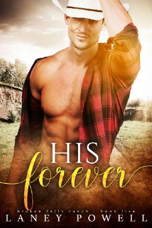 [Broken Falls Ranch 05] • His Forever (Broken Falls Ranch Series Book 5)